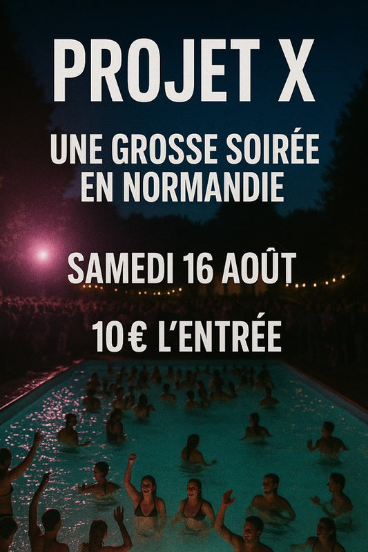🎉 Soirée Projet X – Normandie 2025 🎉